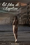 El Libro De Angelina (Spanish Edition)