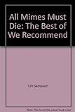 All Mimes Must Die: The Best Of We Recommend