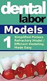 Simplified Pinless Refractory Model / Efficient Modeling Made Easy (Dental Lab Technology Articles Book 15)