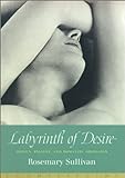 Labyrinth Of Desire: Women, Passion, And Romantic Obsession