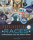 Presidential Races: Campaigning For The White House (People's History)