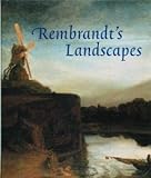 Rembrandt's Landscapes [Hardcover] [2007] Boudewijn Bakker, Melanie E. Gifford, Huigen Leeflang, Cynthia Schneider