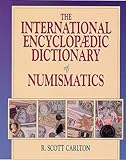 The International Encyclopaedic Dictionary Of Numismatics