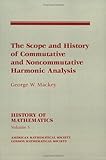 The Scope And History Of Commutative And Noncommutative Harm