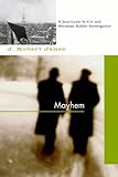 Mayhem: A Jean-Louis St-Cyr And Hermann Kohler Investigation