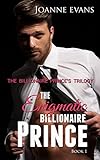 Billionaire Romance : The Billionaire Prince's Trilogy Series ( Book 1): The Enigmatic Billionaire Prince Billionaire Romance : The Billionaire Prince's Trilogy Series ( Book 1): The Enigmatic Billionaire Prince