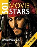 501 Movie Stars: A Comprehensive Guide To The Greatest Screen Actors