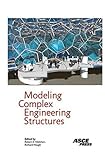 Modeling Complex Engineering Structures