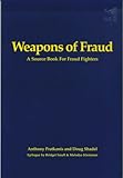 Weapons Of Fraud - A Source Book For Fraud Fighters