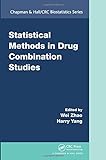 Statistical Methods In Drug Combination Studies (Chapman & Hall/Crc Biostatistics Series)