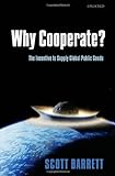 Why Cooperate?: The Incentive To Supply Global Public Goods