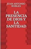 La Presencia De Dios Y La Santidad (Spanish Edition)