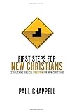First Steps For New Christians: Establishing Biblical Direction For New Christians