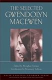 The Selected Gwendolyn Macewen (Exile Classics Series)