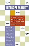 Interoperability: A Continuing Challenge In Coalition Air Operations