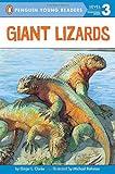 Giant Lizards (Penguin Young Readers, Level 3)