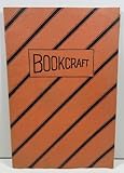 Bookcraft, A New Industrial Art Subject, The Time Tested Toronto Method Of Library Book Repairing Adapted To School Use.