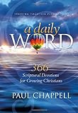 A Daily Word: 366 Scriptural Devotions For Growing Christians