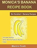 Monica's Banana Recipe Book  Six Hundred + Banana Recipes