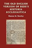 The Old English Version Of Bede's Historia Ecclesiastica (Anglo-Saxon Studies)