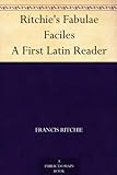 Ritchie's Fabulae Facilesa First Latin Reader