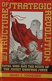 Structure Of Strategic Revolution: Total War And The Roots Of The Soviet Warfare State
