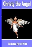 Christy The Angel (Volume 1)