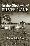 In The Shadow Of Silver Lake