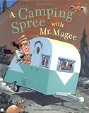 A Camping Spree With Mr. Magee By Chris Van Dusen (Jan 15 2003)