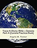 Trace-A-Story: Bible ~ Genesis Part 4 (Cursive Practice Book)