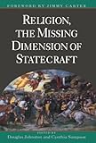 Religion, The Missing Dimension Of Statecraft