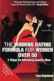 The Winning Dating Formula For Women Over 50: 7 Steps To Attracting Quality Men