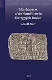 Morphosyntax Of The Noun Phrase In Hieroglyphic Luwian (Brill's Studies In Indo-European Languages & Linguistics)
