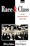 Race And Class In The American South Since 1890