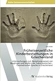 Früheisenzeitliche Kinderbestattungen In Griechenland: Untersuchungen Zum Bestattungswesen Von Säuglingen Und Kindern Der Submykenischen - Geometrischen Epoche In Griechenland (German Edition)