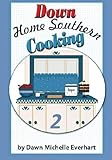 Down Home Southern Cooking 2