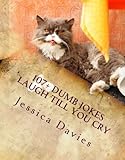 107+ Dumb Jokes - Laugh Till You Cry.