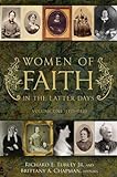 Women Of Faith In The Latter Days: Volume 1, 1775-1820