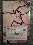 The Hunters Of Prehistory By Andre Leroi-Gourhan (1989-05-05)