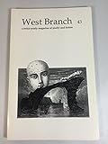 West Branch 43 A Twice-Yearly Magazine Of Poetry And Fiction