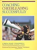 Coaching Cheerleading Successfully (Coaching Successfully Series) By Linda Rae Chappell (1996-11-03)