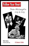 Follow Your Heart - John Mclaughlin Song By Song