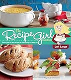 The Recipe Girl Cookbook By Lori Lange (2013-04-10)