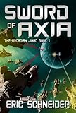 Sword Of Axia (The Arcadian Jihad Book 1)