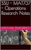 Ssu - Mat737 - Operations Research Notes (Enotes)