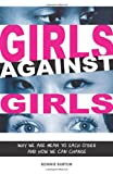 Girls Against Girls: Why We Are Mean To Each Other And How We Can Change