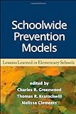 Schoolwide Prevention Models: Lessons Learned In Elementary Schools