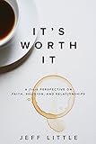 It's Worth It