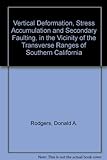 Vertical Deformation, Stress Accumulation And Secondary Faulting, In The Vicinity Of The Transverse Ranges Of Southern California