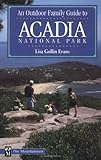 An Outdoor Family Guide To Acadia National Park (Outdoor Family Guides)